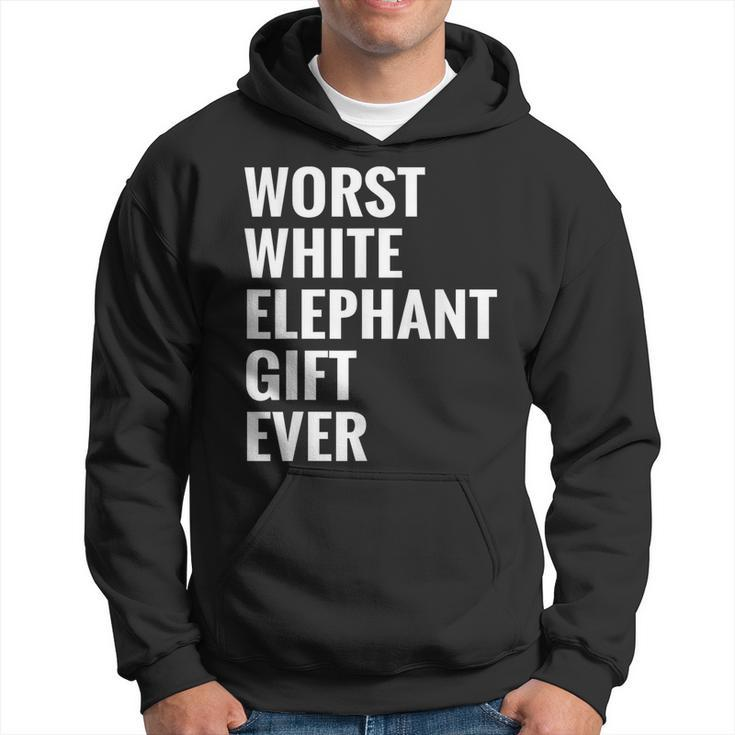 Best Worst White Elephant Ever  Under 20 25 Hoodie