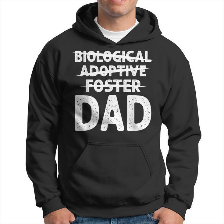 Biological Adoptive Foster Dad Adoption Love Father Gift For Mens Hoodie