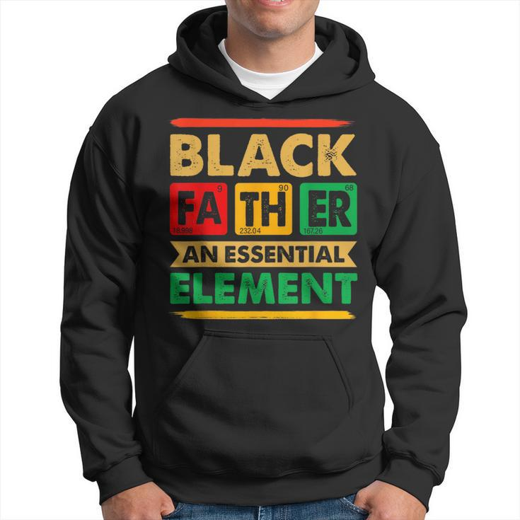Black Father The Essential Element Fathers Day Black Dad  Hoodie