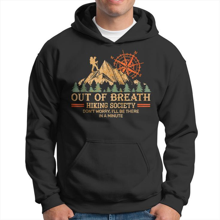 Out Of Breath Hiking Society I'll Be There In A Minute Hoodie