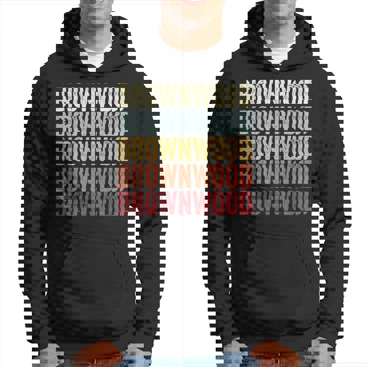 Brownwood Texas Brownwood Tx Retro Vintage Text Hoodie