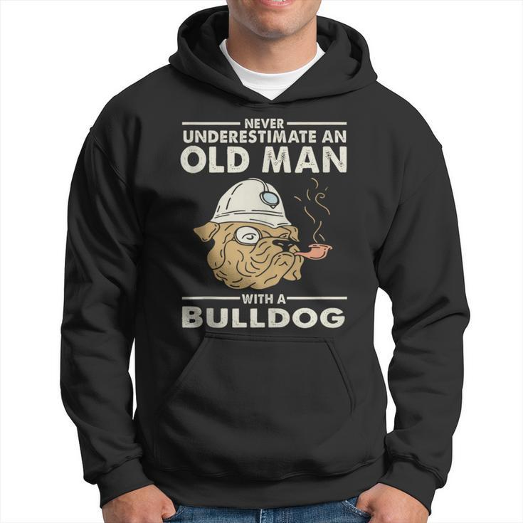 Bulldog Lover Never Underestimate An Old Man With A Bulldog Hoodie