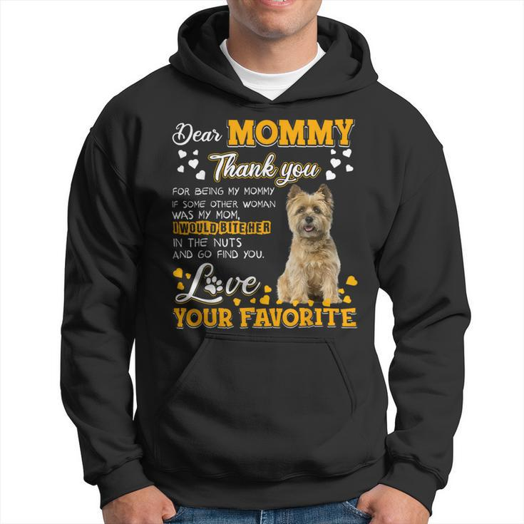 Cairn Terrier Dear Mommy Thank You For Being My Mommy Hoodie