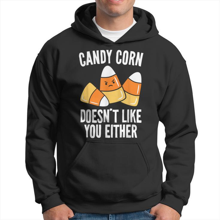 Candy Corn Doesn't Like You Either Halloween Hoodie