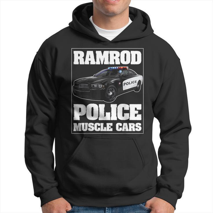 Car Ramrod Police Muscle Cars Say Car Ramrod Troopers Cars Funny Gifts Hoodie