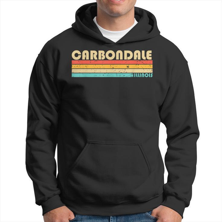 Carbondale Il Illinois Funny City Home Roots Retro 70S 80S 70S Vintage Designs Funny Gifts Hoodie