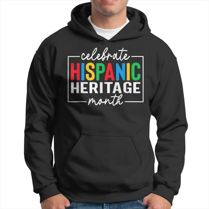Celebrate Hispanic Heritage Month Latino American Hoodie