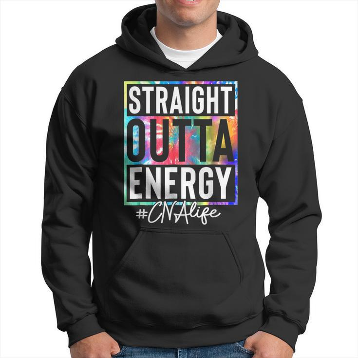 Certified Nursing Assistant Cna Life Straight Outta Energy  Hoodie