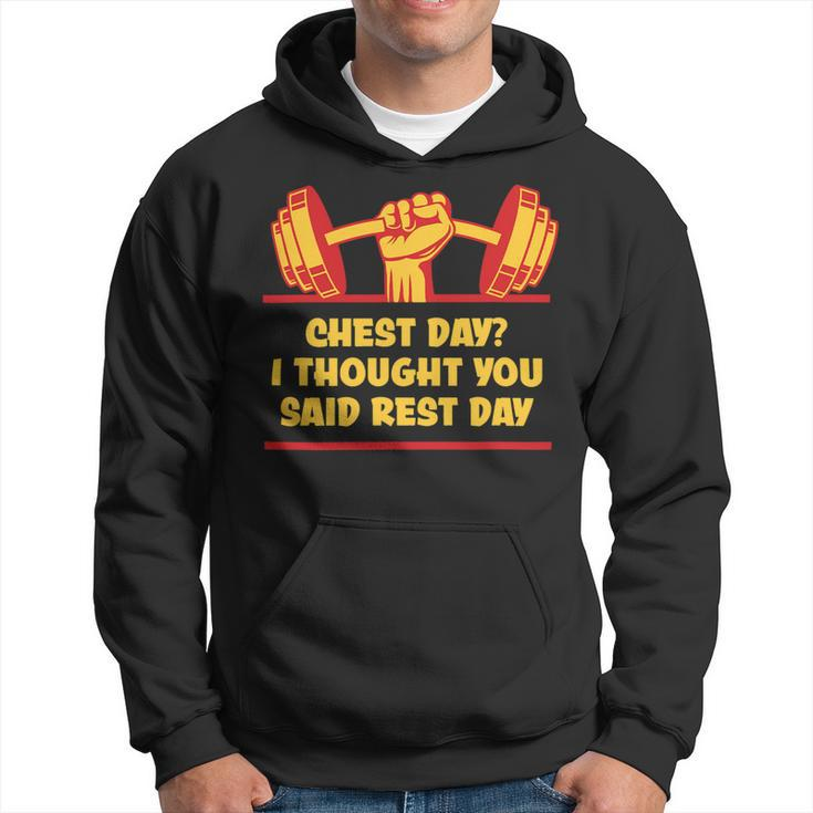 Chest Day I Thought Rest Day Funny Workout Humor Gym Fitness Hoodie