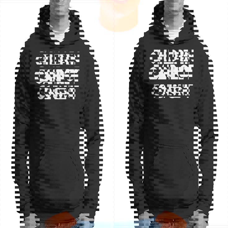 Children Cannot Consent Hoodie