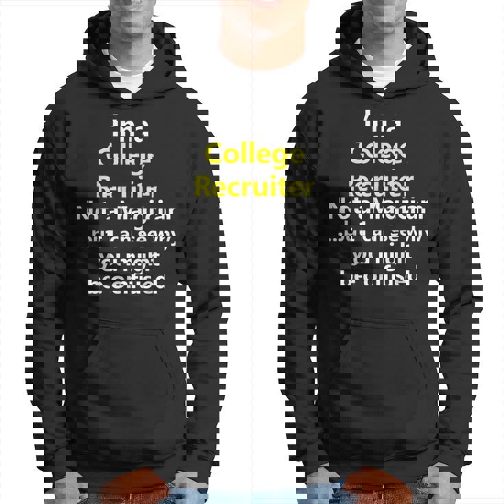 College Recruiter Job Career Occupation Profession Hoodie