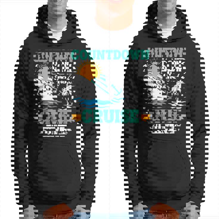 Countdown Is Over Its Cruise Time Cruise Funny  Cruise Funny Gifts Hoodie
