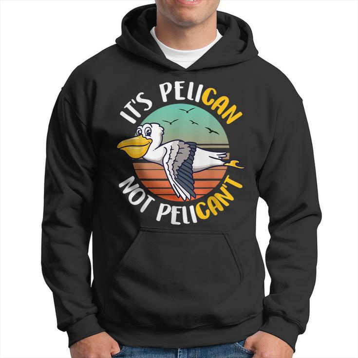 Cute Its Pelican Not Pelicant Funny Motivational Pun  Hoodie