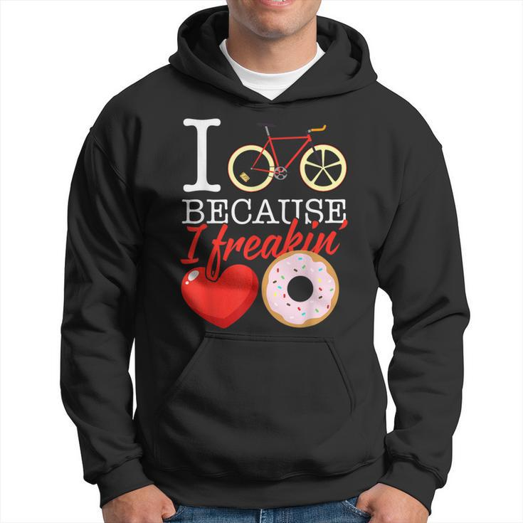 I Cycle Because I Freakin' Love Donuts Cycling Hoodie