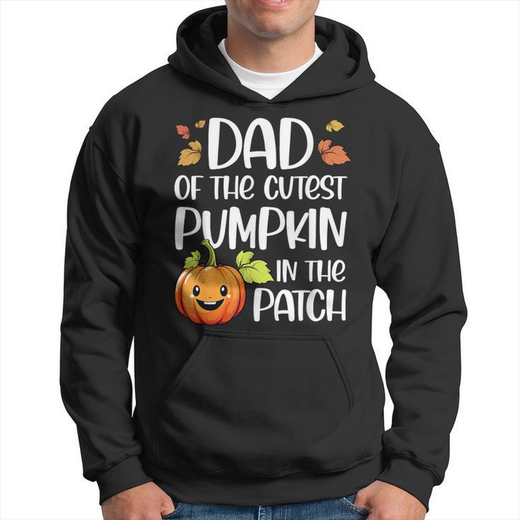 Dad Of Cutest Pumpkin In The Patch Halloween Thanksgiving Hoodie