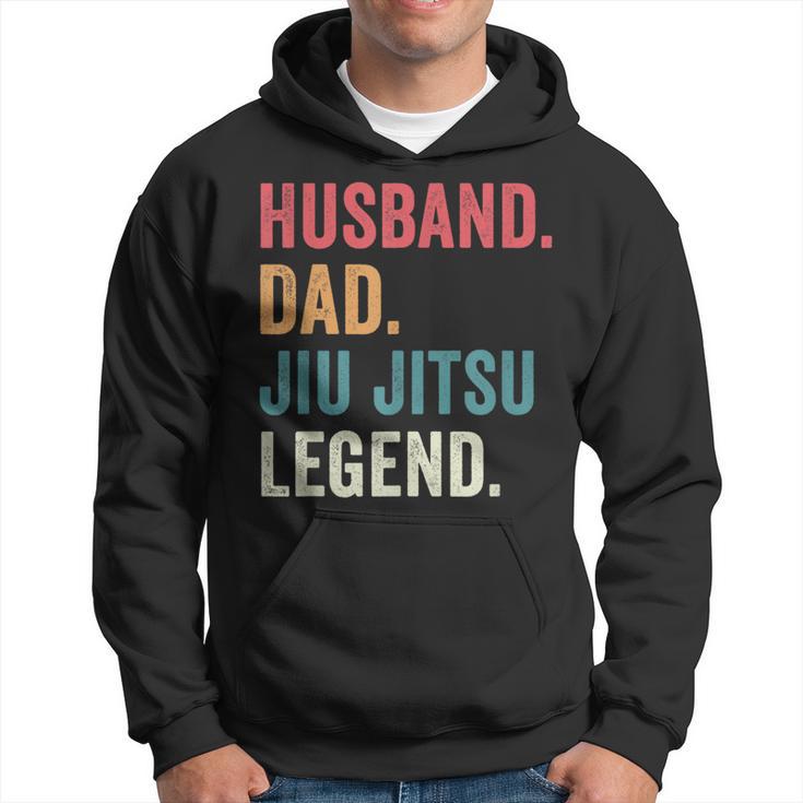 Dad Husband Jiu Jitsu Legend Jiu Jitsu Dad Fathers Day Hoodie