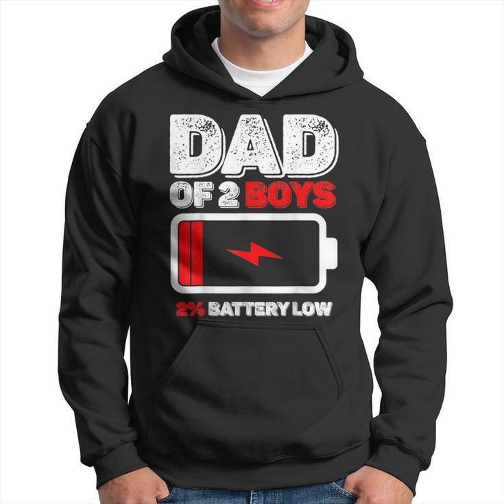 Dad Of 2 Two Boys Low Battery For Fathers Day  Hoodie