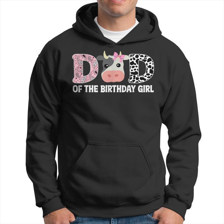 Dad Of The Birthday For Girl Cow Farm 1St Birthday Cow Daddy Hoodie