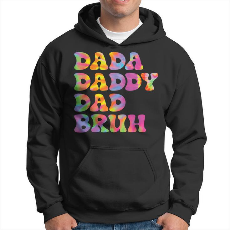 Dada Daddy Bruh Fathers Day Tie Dye Funny Hoodie