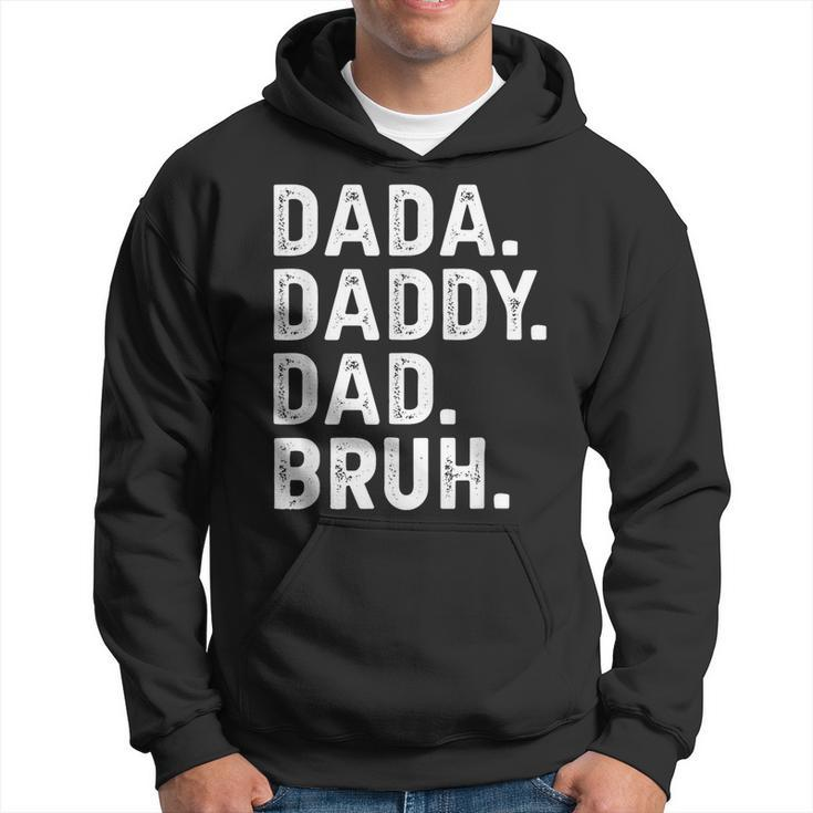 Dada Daddy Dad Bruh Funny Fathers Day Gift  Hoodie