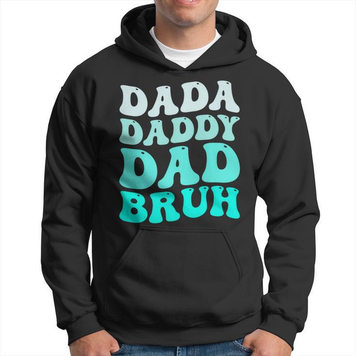 Dada Daddy Dad BruhFunny Father’S Day Retro Groovy Wavy Hoodie