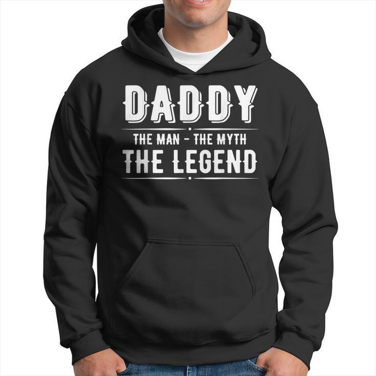 Daddy The Man The Myth The Legend  Grandpa Papa  Hoodie