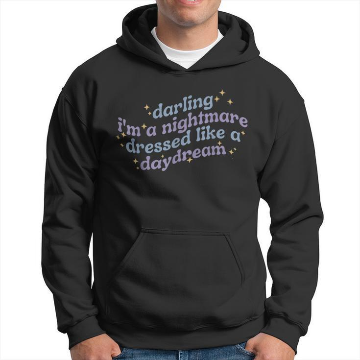 Darling I'm A Nightmare Dressed Like A Daydream Quotes Hoodie
