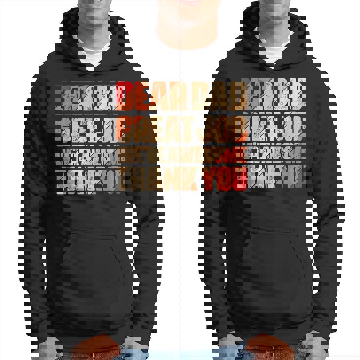 Dear Dad Great Job We Are Awesome Thank You Fathers Day Hoodie