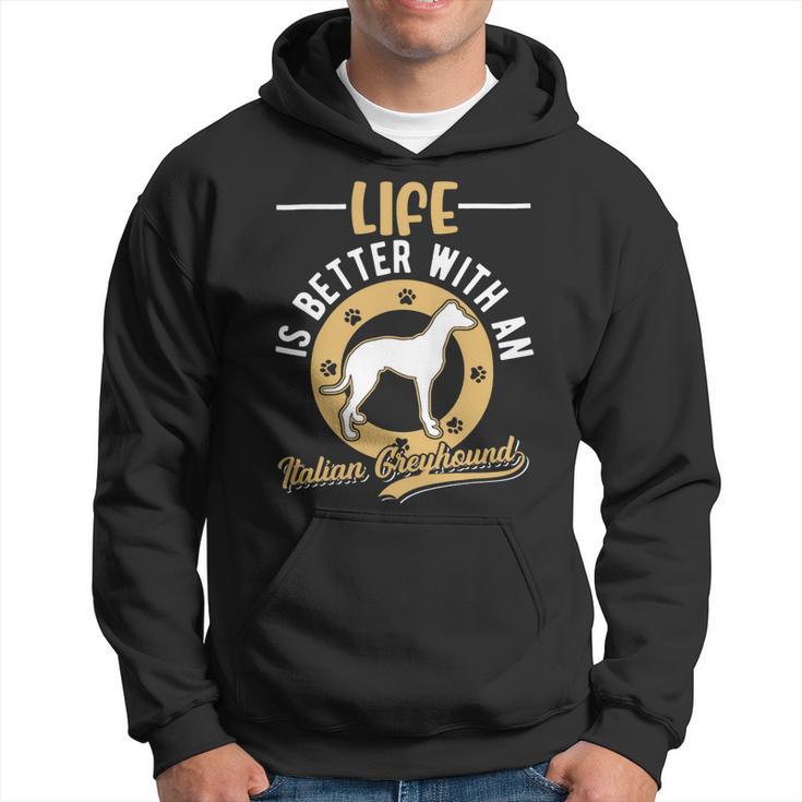 Dog Grayhound Life Is Better With An Italian Greyhound 23 Hoodie