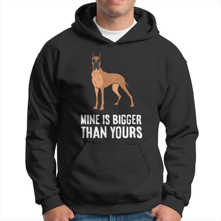 Dog Owner Mine Is Bigger Than Yours Funny Great Dane Hoodie