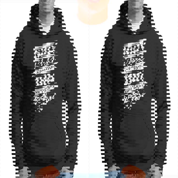 Donna Name Gift If You Are Donna Hoodie