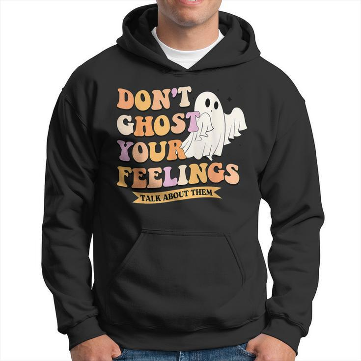 Don't Ghost Your Feeling Halloween Spooky Cute Mental Health Hoodie