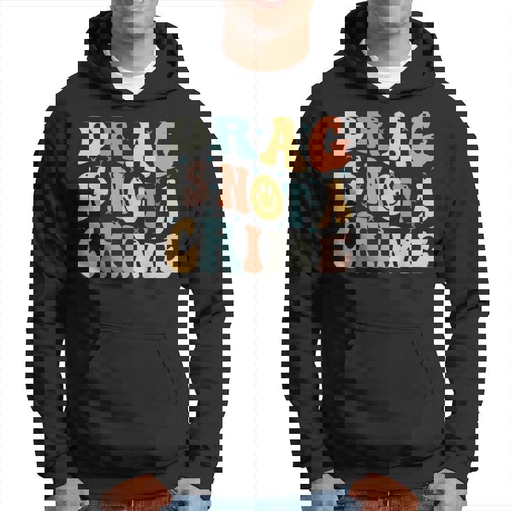 Drag Is Not A Crime  Hoodie