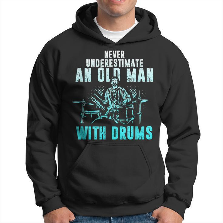 Drummer Apparel Never Underestimate An Old Man With Drums Hoodie