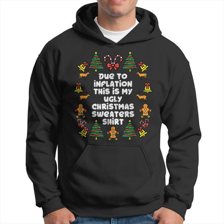 Due To Inflation This Is My Christmas Sweaters Hoodie