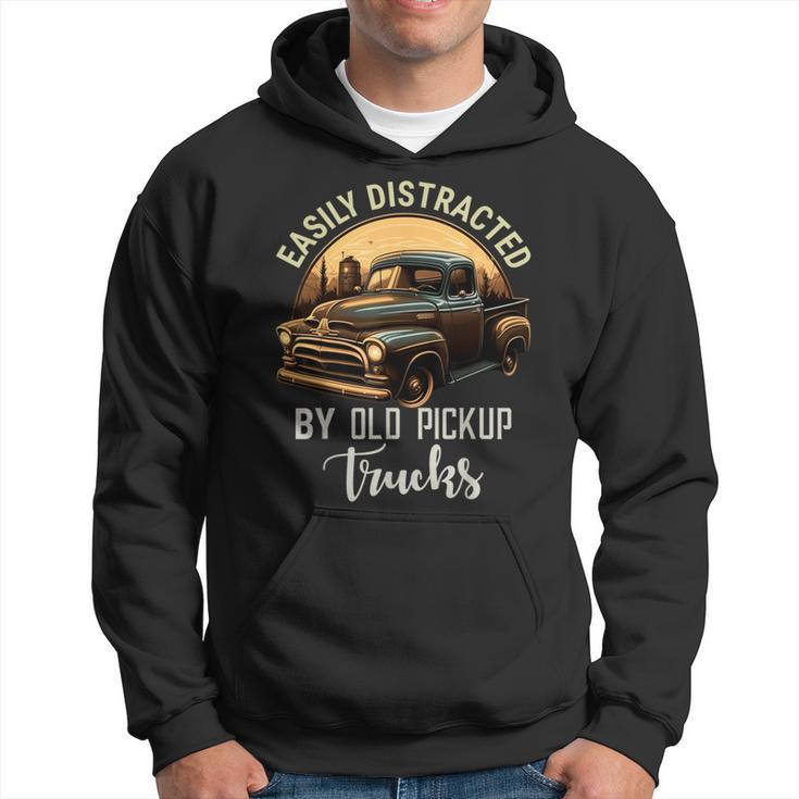 Easily Distracted By Old Pickup Trucks Classic Cars Lover Hoodie