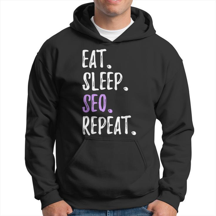 Eat Sleep Seo Repeat Search Engine Optimization Hoodie