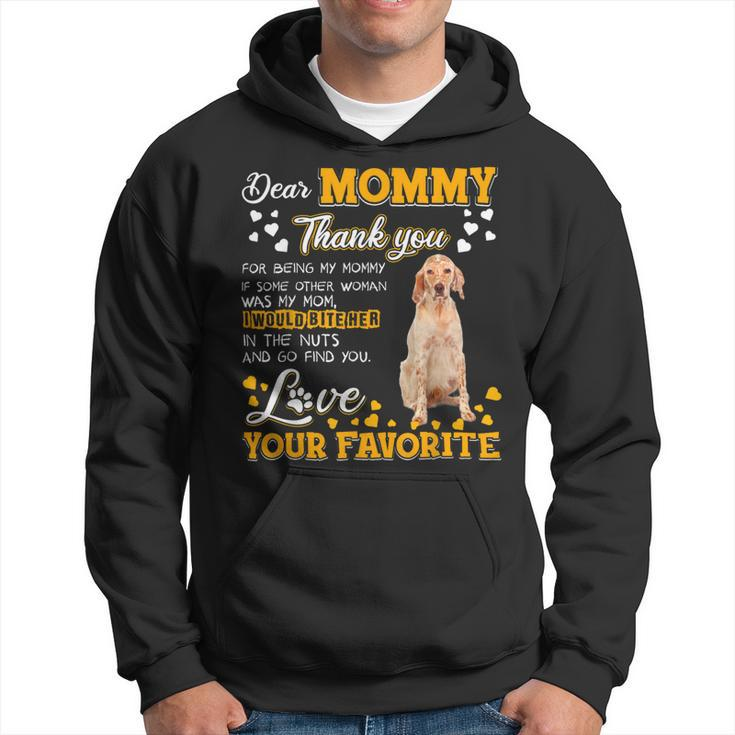 English Setter Dear Mommy Thank You For Being My Mommy Hoodie