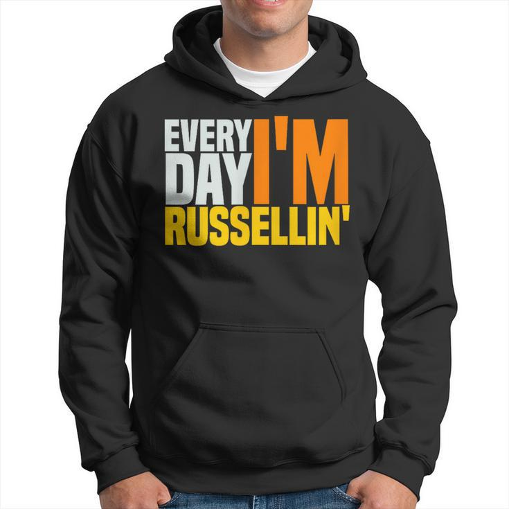 Everyday I'm Russellin T For A Russell Hoodie