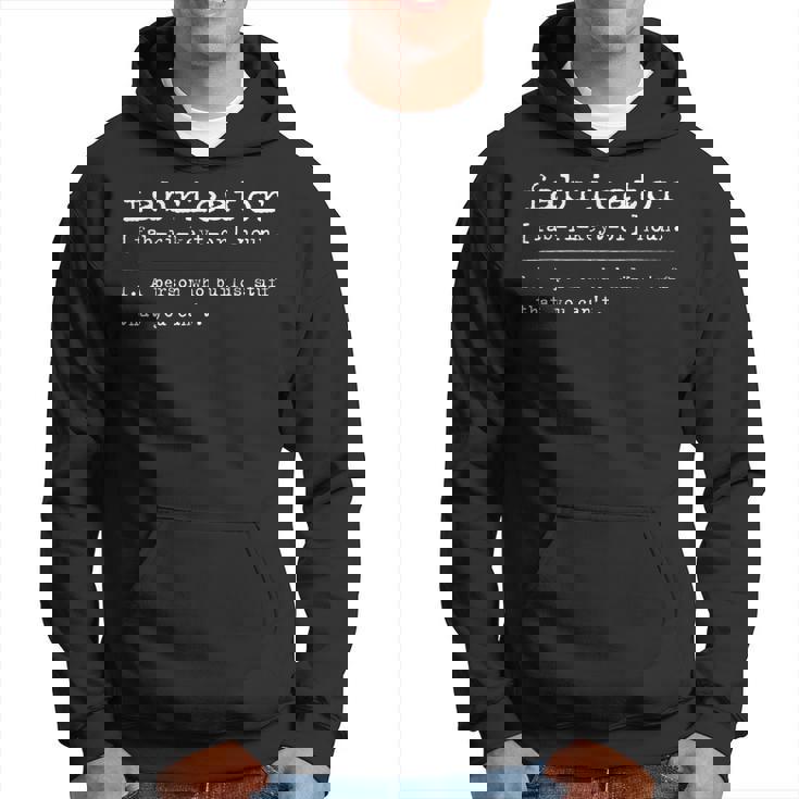 Fabricator Definition For Metal Fabricator Hoodie