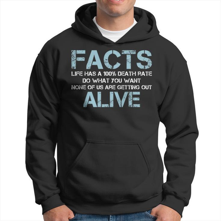 Facts Life Has A 100 Death Rate | Funny Quotes Saying   Hoodie