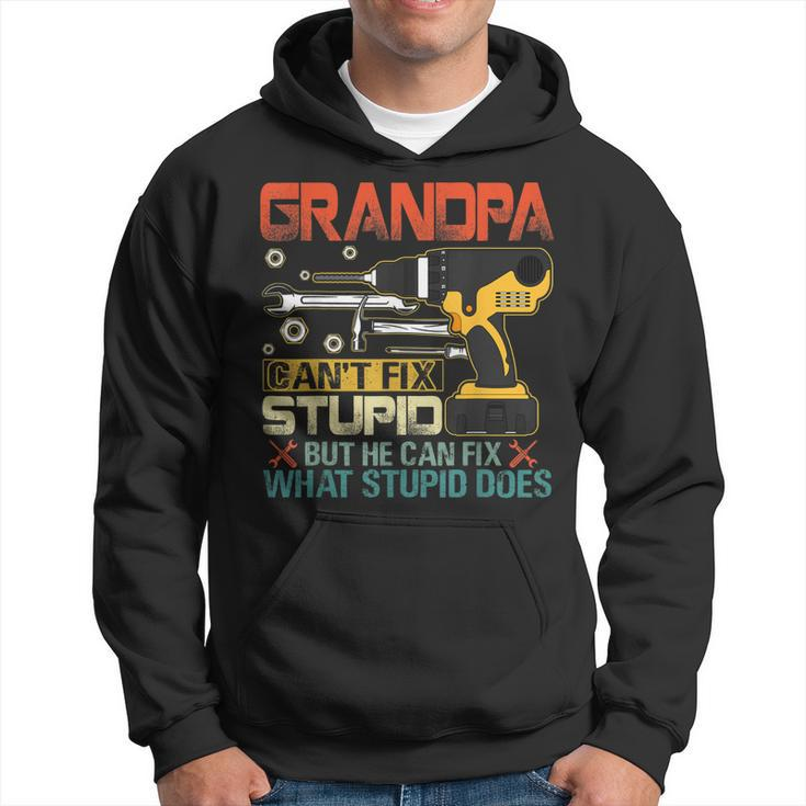 Fathers Day Grandpa Cant Fix Stupid  Mens Gift Hoodie