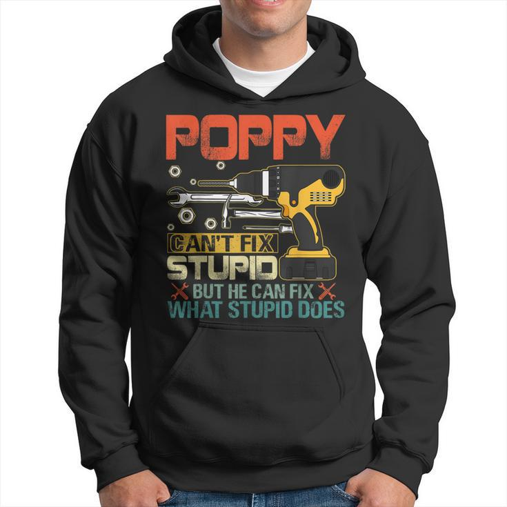 Fathers Day Poppy Cant Fix Stupid  Mens Gift Hoodie