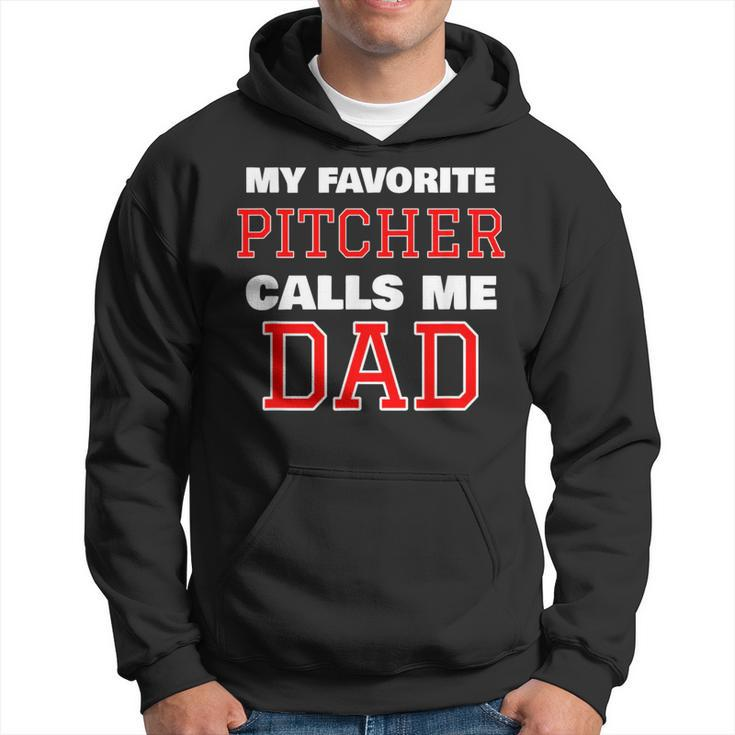 My Favorite Pitcher Calls Me Dad Baseball Softball Hoodie