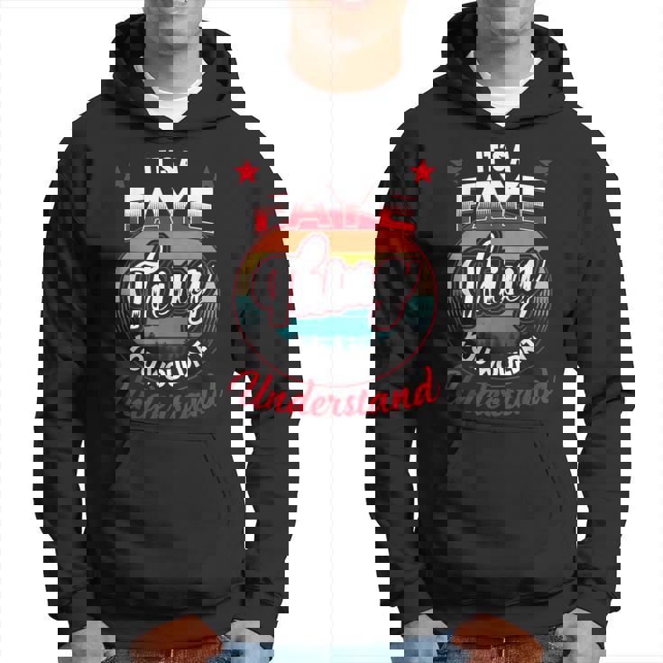 Faye Retro Name Its A Faye Thing Hoodie