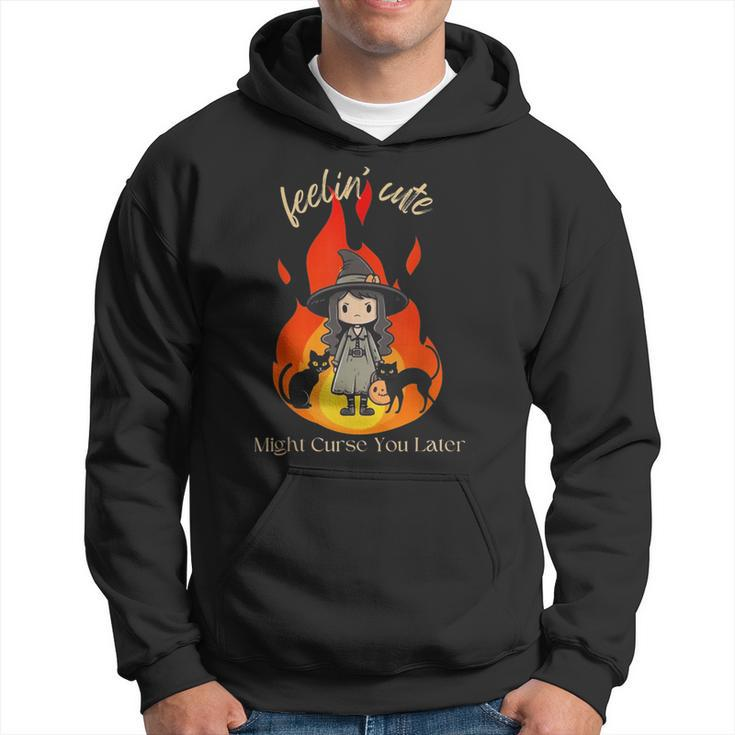 Feeling Cute Might Curse You Later Cute Witch Hoodie