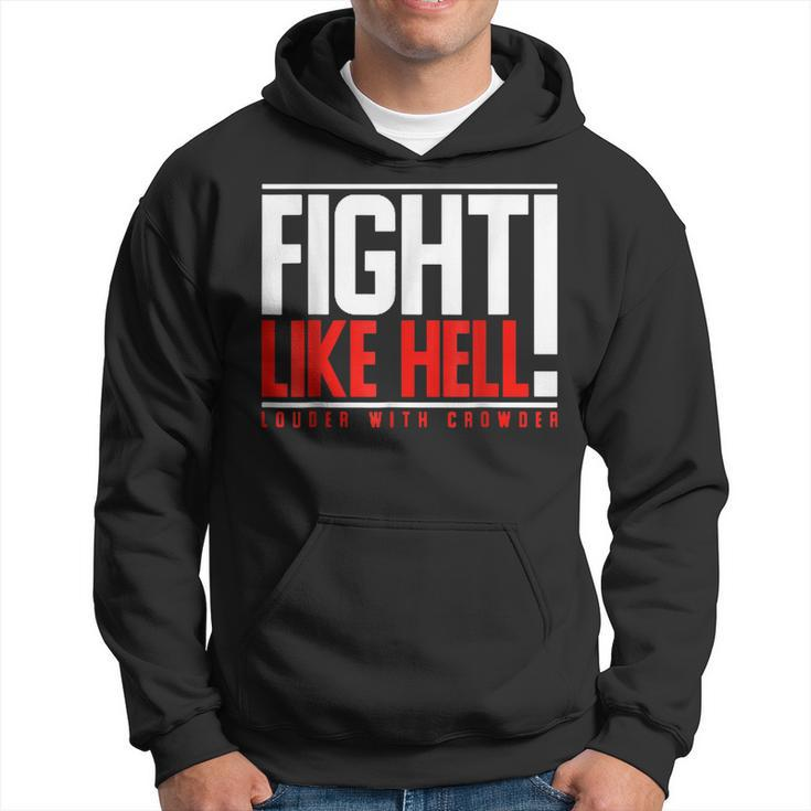 Fight Like Hell Louder With Crowder Hoodie