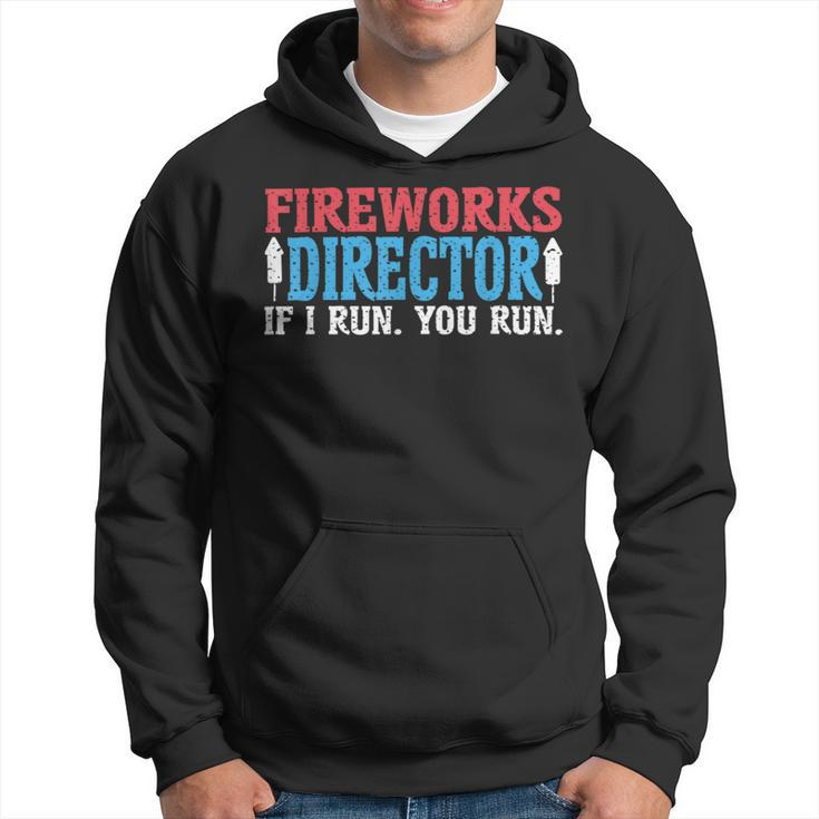Firework Director Technician I Run You Run 4Th Of July Hoodie