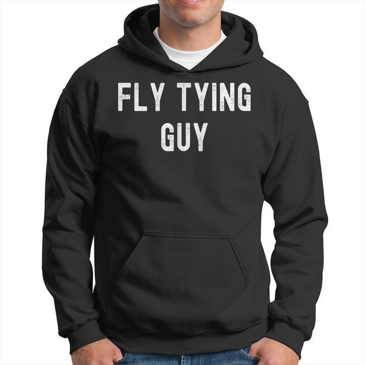 Fly Tying Lover Fly Tying Guy Hoodie