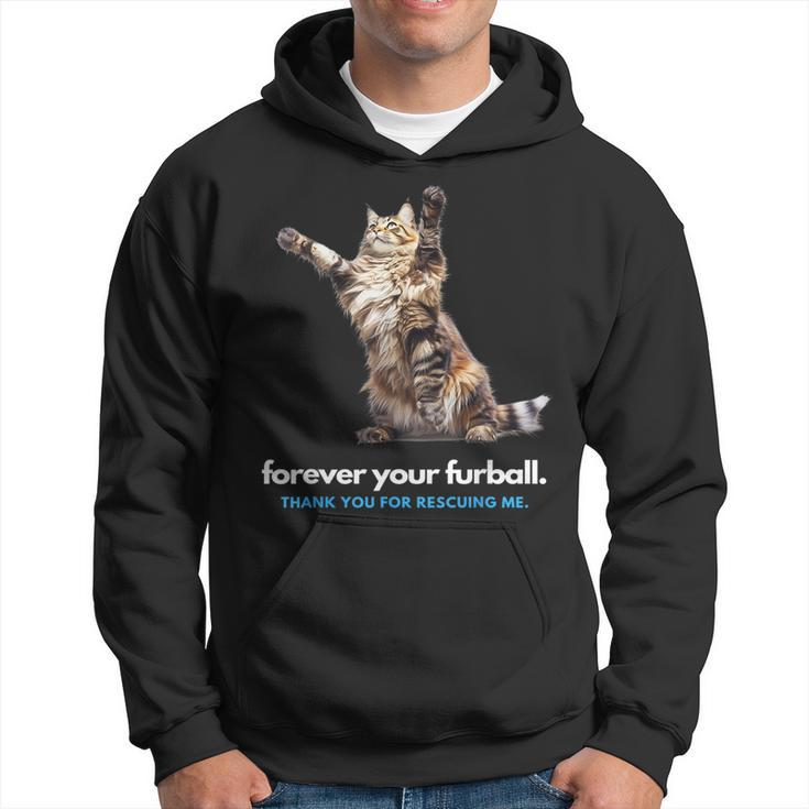 Forever Your Furball Thank You For Rescuing Me Cat  Hoodie